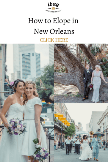 Steps For A FUN Elopement - How To Elope In New Orleans in 8 Steps -Elope To Nola best elopement ideas